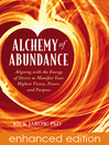 Alchemy of Abundance (eBook): Aligning with the Energy of Desire to Manifest Your Highest Vision, Power, and Purpose